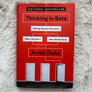 Thinking in Bets by Annie Duke Hardcover